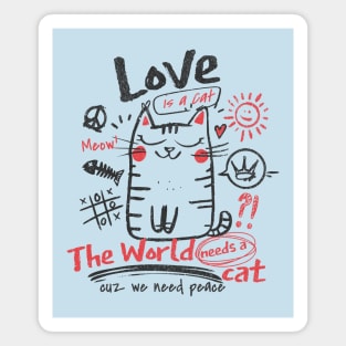 The World Needs A Cat Love And Peace Cool Cat Lovers Design Magnet